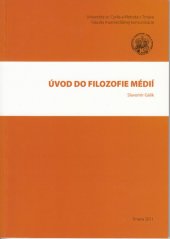 kniha Úvod do filozofie médií, Univerzita sv. Cyrila a Metoda v Trnave 2011