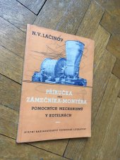 kniha Příručka pro zámečníka - montéra pomocných mechanismů v kotelnách Určeno pro zámečníky - montéry mechanismů v elektrárnách, SNTL 1953