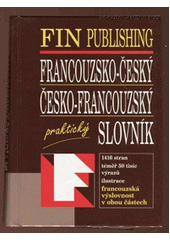 kniha Francouzsko-český, česko-francouzský praktický slovník, Fin 1998