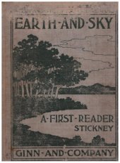 kniha Earth and Sky A First Reader, Ginn & Company 1899