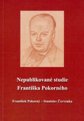 kniha Nepublikované studie Františka Pokorného , Moravská zemská knihovna 2018