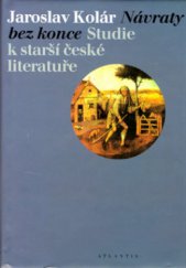 kniha Návraty bez konce studie k starší české literatuře, Atlantis 1999
