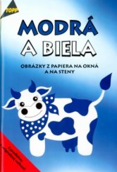 kniha Modrá a biela obrázky z papiera na okná a na steny, Anagram 2001