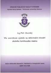 kniha Vliv svorníkové výztuže na deformační chování okolního horninového masivu autoreferát disertační práce, Vysoká škola báňská - Technická univerzita Ostrava 2012