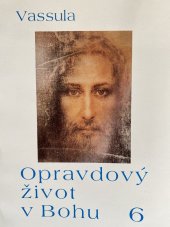 kniha Opravdový život v Bohu 6, Matice cyrilometodějská 1996