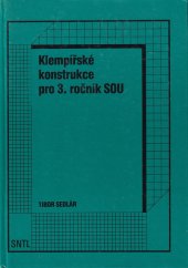 kniha Klempířské konstrukce pro třetí ročník středních odborných učilišť [učební text pro učební obor klempíř se zaměřením na stavební výrobu], SNTL 1991