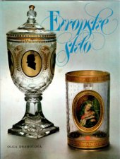 kniha Evropské sklo sběratelský průvodce dějinami evropského skla, Artia 1985