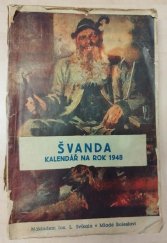 kniha Švanda Ročník 42 Kalendář na přestupný rok 1948., Josef L. Švíkal 1947