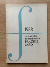 kniha 1988 Pražské jaro mezinárodní hudební festival, Pražské jaro 1988