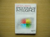 kniha Emocionální inteligence šance pro nekonvenční myšlení a alternativní rozhodování, Management Press 1998