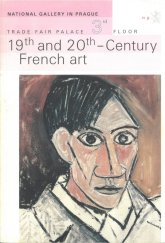 kniha 19th and 20th - century French art exhibition catalogue of the Collection of Modern and Contemporary Art of the National Gallery in Prague, National Gallery 2003