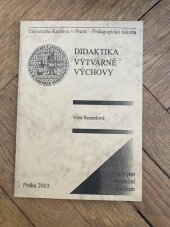 kniha Didaktika výtvarné výchovy  Texty pro distanční studium, Univerzita Karlova v Praze- Pedagogická fakulta 2003