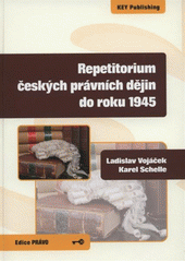 kniha Repetitorium českých právních dějin do roku 1945, Key Publishing 2008