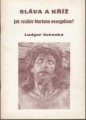 kniha Sláva a kříž Jak vzniklo Markovo evangelium?, Děkanství Rožnov 1990