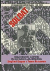 kniha Soldat vzpomínky německého vojáka : 1936-1949, X-Egem 1995