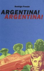 kniha Argentina! Argentina!, Garamond 2019