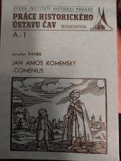 kniha Jan Amos Komenský - Comenius La voie d'un penseur tchèque vers la réforme universelle d'affaires humaines, Institut de l'histoire de l'Académie tchécoslovaque des sciences 1990