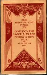 kniha O milkování, lásce a zradě Díl II povídky a črty. díl II., Aventinum 1927