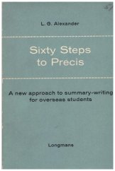 kniha Sixty Steps to Precis A new approach to summery-writing for overseas students, Longman 1967