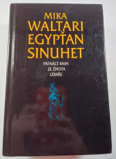 kniha Egypťan Sinuhet Patnáct knih ze života lékaře, Český klub 2007