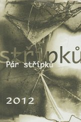 kniha Pár střípků 2012, Vzdorospolek 2012