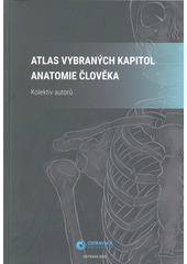 kniha Atlas vybraných kapitol anatomie člověka, Ostravská univerzita 2018