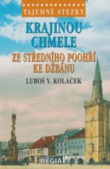 kniha Tajemné stezky krajinou chmele ze středního poohří ke Džbánu, REGIA 2023