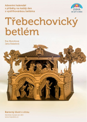 kniha Třebechovický betlém Adventní kalendář s příběhem na každý den s vystřihovánkou betléma, DUHA 2021