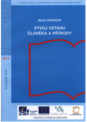 kniha Vývoj vztahu člověka a přírody, Vysoká škola evropských a regionálních studií 2012