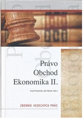 kniha Právo - obchod - ekonomika II. zborník vedeckých prác, Právnická fakulta Univerzity P.J. Šafárika v Košiciach v nakl. Leges 2012