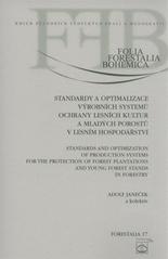 kniha Standardy a optimalizace práce výrobních systémů ochrany lesních kultur a mladých porostů v lesním hospodářství, Lesnická práce 2010