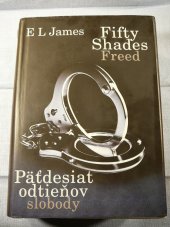 kniha Päťdesiat odtieňov slobody Fifty Shades Freed, XYZ 2013