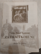 kniha Za dračí korunu pověst ze Slánska, Okresní úřad Kladno 1999