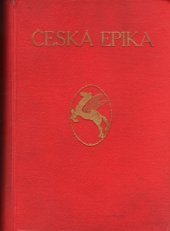 kniha Česká epika Výbor z výpravného básnictví českého nové doby, Česká grafická Unie 1913