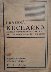 kniha Pražská kuchařka sbírka osvědčených receptů pro úpravu masných pokrmů, Fa. Rak-reklama Praha 1933