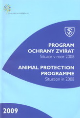 kniha Program ochrany zvířat situace v roce 2008 = Animal protection programme : situation in 2008, Ministerstvo zemědělství 