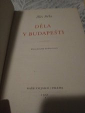 kniha Děla v Budapešti, Naše vojsko 1951