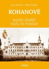 kniha Rohanové Raději zemřít nežli se poddat, Universum 2022