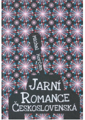 kniha Jarní romance československá sbírka básní, M. Horčan 2012