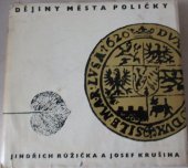 kniha Dějiny města Poličky. 1. díl, - Šest století feudálního řádu, Kruh 1968