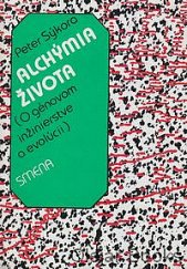 kniha Alchýmia života O génovom inženierstve a evolúcii, Smena 1989