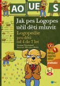 kniha Jak pes Logopes učil děti mluvit Logopedie pro děti od 4 do 7 let, Edika 2015