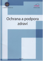 kniha Ochrana a podpora zdraví, Nadace CINDI ve spolupráci s 3. lékařskou fakultou UK Praha 2011