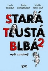 kniha Stará tlustá blbá 2. - Opět zasahují , XYZ 2023