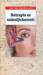 kniha Netrapte se nedoslýchavostí když uši špatně slyší, Sdružení MAC 1997