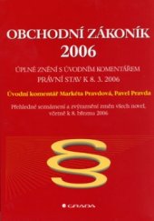 kniha Obchodní zákoník úplné znění s úvodním komentářem : právní stav k 8.3.2006, Grada 2006