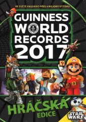 kniha Guinness World Records 2017: Hráčská edice, Slovart 2016