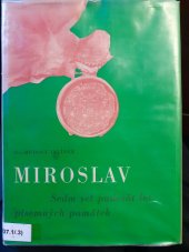 kniha Miroslav Sedm set padesát let písemných památek, MěNV Miroslav 1972