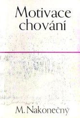 kniha Motivace chování přehled základní problematiky psychologie motivace, SNTL 1972