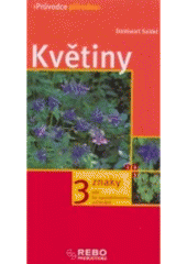 kniha Květiny klíč ke spolehlivému určování - 3 znaky, Rebo 2008